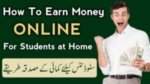 Earn Money Online in Pakistan for Students