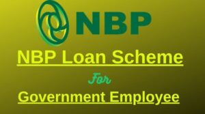 NBP Loan Scheme for Government Employee